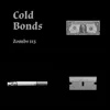 Zombs115 - Cold Bonds